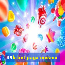 89k bet paga mesmo